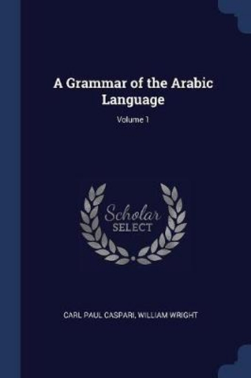 Picture of A Grammar of the Arabic Language; Volume 1