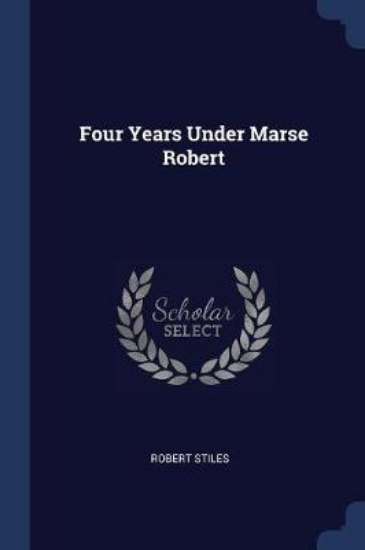 Picture of Four Years Under Marse Robert