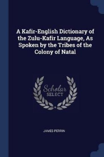 Picture of A Kafir-English Dictionary of the Zulu-Kafir Langu