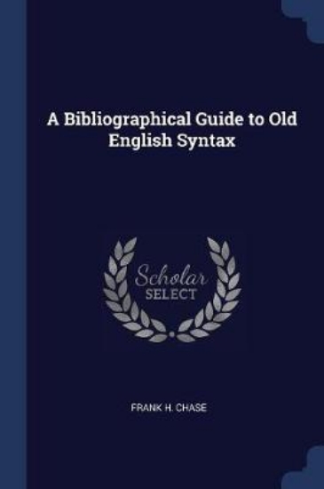 Picture of A Bibliographical Guide to Old English Syntax