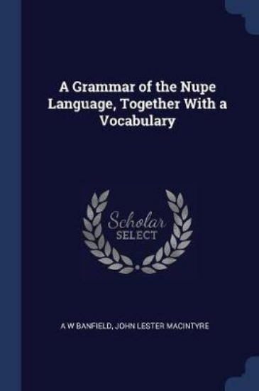 Picture of A Grammar of the Nupe Language, Together with a Vo