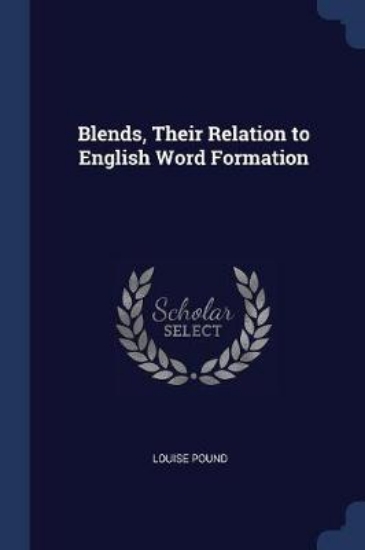 Picture of Blends, Their Relation to English Word Formation