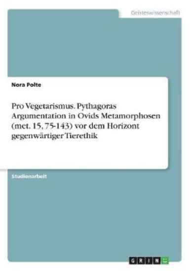 Picture of Pro Vegetarismus. Pythagoras Argumentation in Ovid