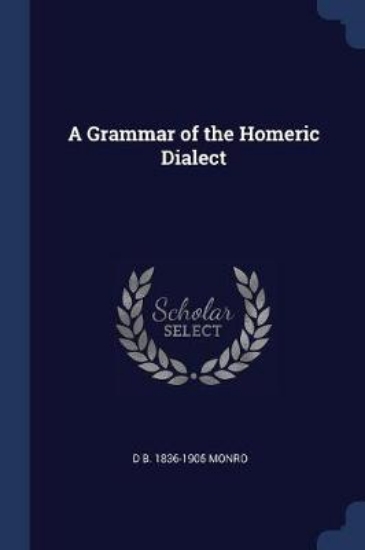 Picture of A Grammar of the Homeric Dialect