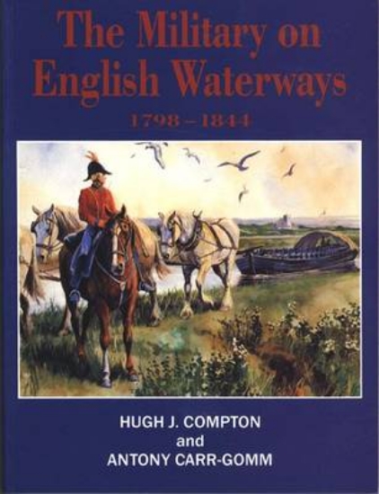 Picture of The Military on English Waterways, 1798-1844