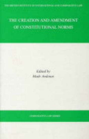 Picture of The Creation and Amendment of Constitutional Norms