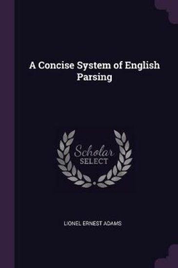 Picture of A Concise System of English Parsing