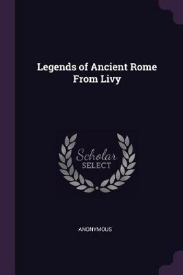 Picture of Legends of Ancient Rome from Livy