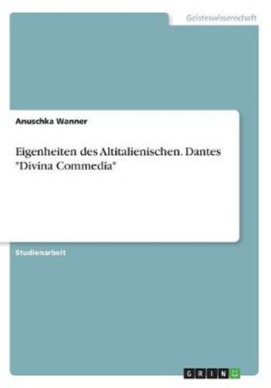 Picture of Eigenheiten des Altitalienischen. Dantes Divina Co