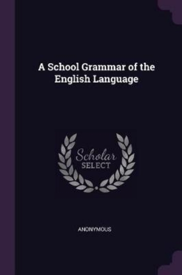 Picture of A School Grammar of the English Language