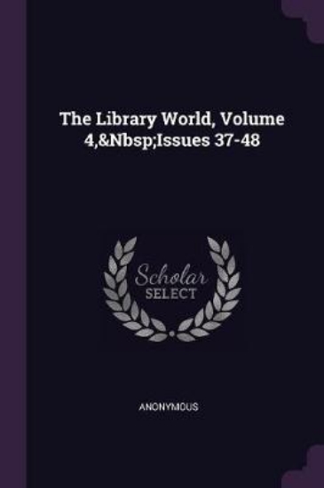 Picture of The Library World, Volume 4, Issues 37-48