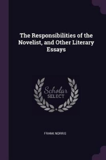 Picture of The Responsibilities of the Novelist, and Other Li