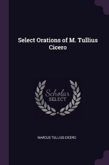 Picture of Select Orations of M. Tullius Cicero