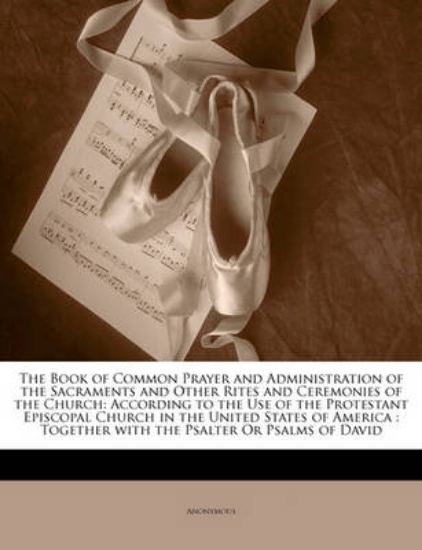 Picture of The Book of Common Prayer and Administration of th