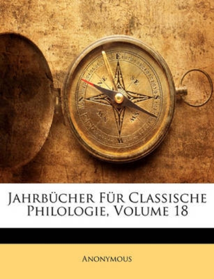 Picture of Jahrbucher Fur Classische Philologie, Volume 18