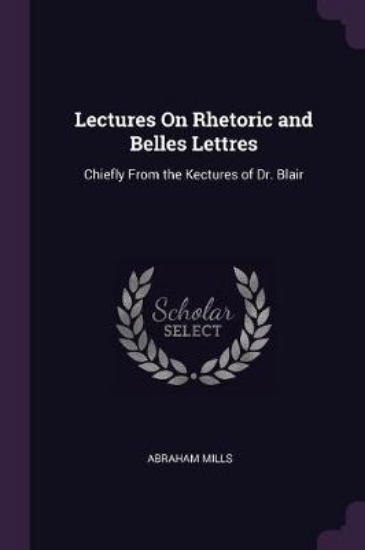 Picture of Lectures on Rhetoric and Belles Lettres