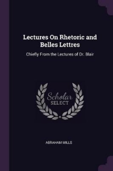 Picture of Lectures on Rhetoric and Belles Lettres