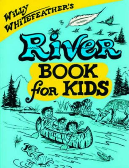 Picture of Willy Whitefeather's River Book for Kids