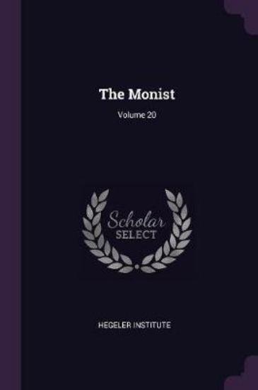 Picture of The Monist; Volume 20