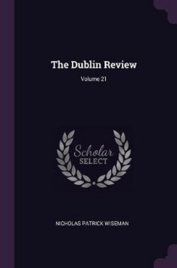 Picture of The Dublin Review; Volume 21