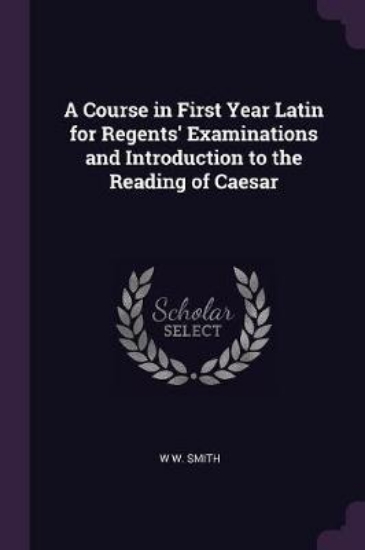 Picture of A Course in First Year Latin for Regents' Examinat