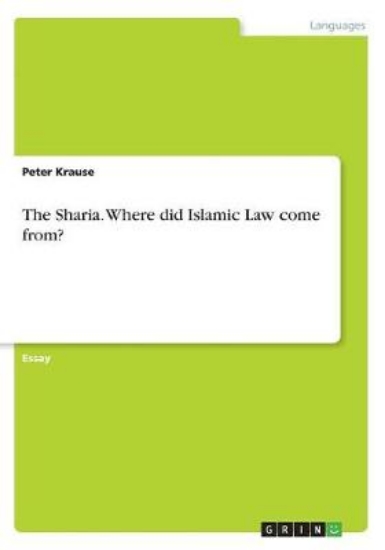 Picture of The Sharia. Where did Islamic Law come from?