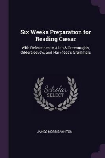 Picture of Six Weeks Preparation for Reading Cï¿½sar