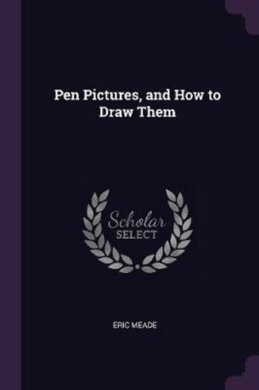 Picture of Pen Pictures, and How to Draw Them