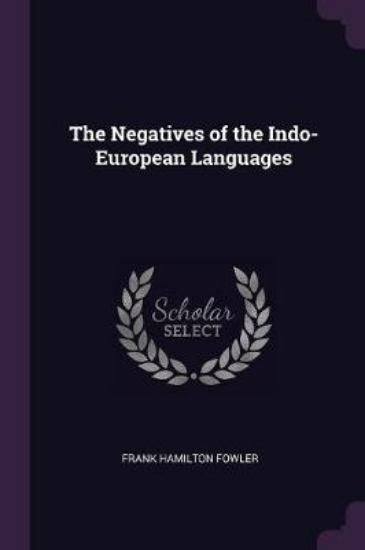 Picture of The Negatives of the Indo-European Languages