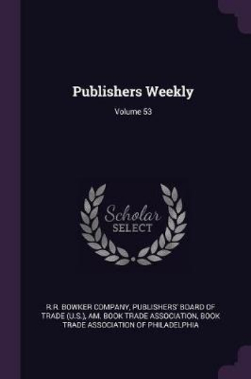 Picture of Publishers Weekly; Volume 53