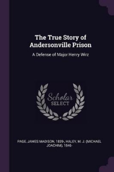 Picture of The True Story of Andersonville Prison