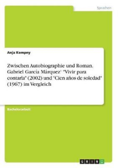 Picture of Zwischen Autobiographie und Roman. Gabriel Garcia