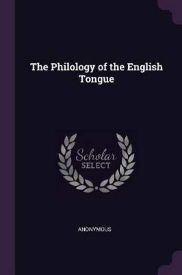 Picture of The Philology of the English Tongue