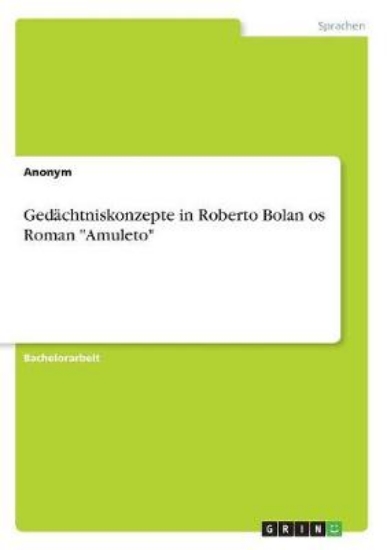 Picture of Gedachtniskonzepte in Roberto Bolan~os Roman Amule