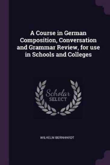 Picture of A Course in German Composition, Conversation and G