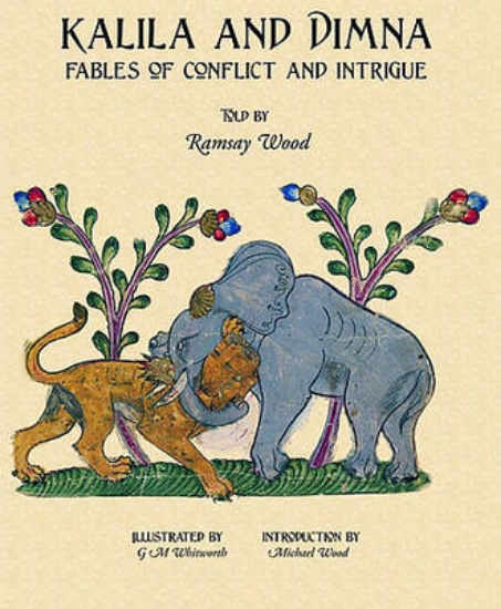 Picture of Kalila and Dimna: Fables of Conflict and Intrigue