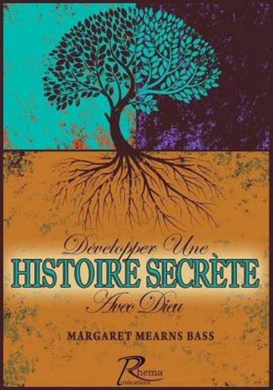 Picture of Developper Une Histoire Secrete Avec Dieu