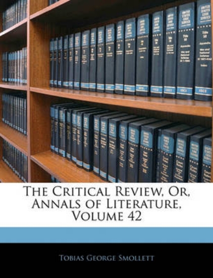 Picture of The Critical Review, Or, Annals of Literature, Vol