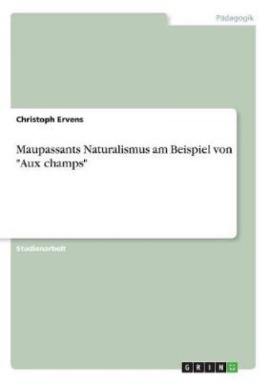 Picture of Maupassants Naturalismus am Beispiel von Aux champ