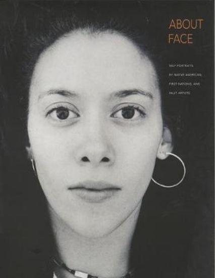 Picture of About Face: Self-Portraits by Native American, Fir