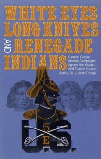 Picture of White Eyes, Long Knives and Renegade Indians