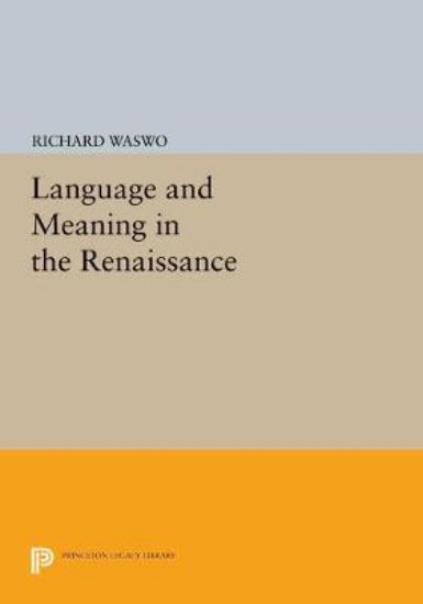 Picture of Language and Meaning in the Renaissance