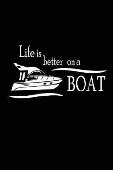 Picture of Life Is Better on a Boat