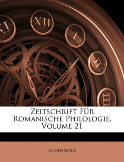 Picture of Zeitschrift Fur Romanische Philologie, Volume 21