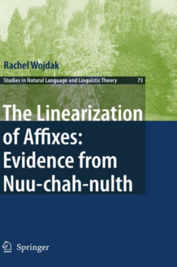 Picture of The Linearization of Affixes: Evidence from Nuu-ch