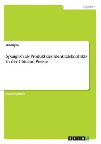 Picture of Spanglish als Produkt des Identitatskonflikts in d