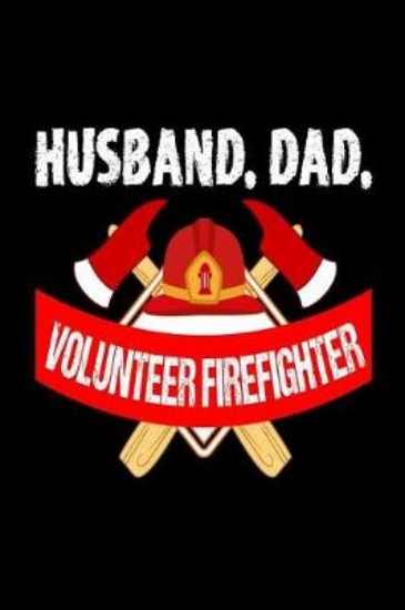 Picture of Husband Dad Volunteer Firefighter