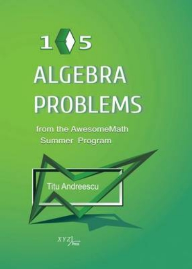 Picture of 105 Algebra Problems from the AwesomeMath Summer P