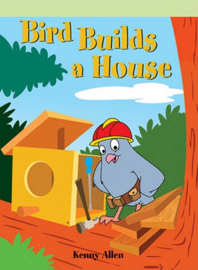 Picture of Bird Builds a House