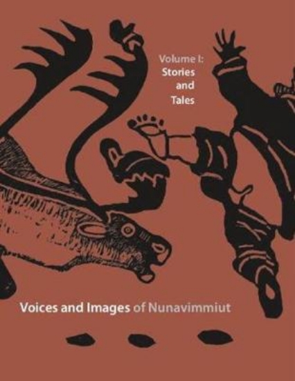 Picture of Voices and Images of Nunavimmiut, Volume 1